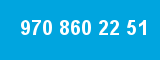 970 860 22 51